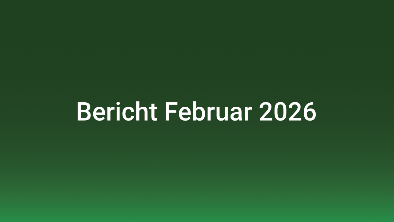 Bericht Februar 2026
